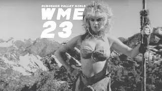 Worst Movies Ever Podcast - 23 - Dinosaur Valley Girls