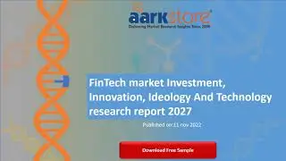 FinTech market Investment, Innovation, Ideology And Technology research report 2027