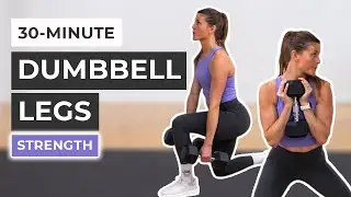 30-Minute Dumbbell Leg Workout (Strong Legs)