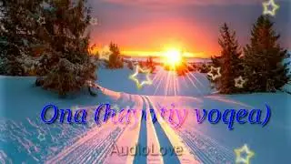 Ona (hayotiy voqea) AudioLove