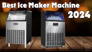 Best Ice Maker Machine  [ 2024 Buyer's Guide ]