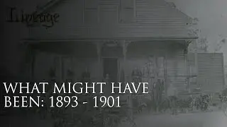 What Might Have Been: 1893 - 1901