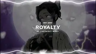Royalty - egzod & maestro chives ft.neoni [edit audio] no copyright music