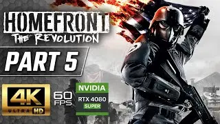 HOMEFRONT THE REVOLUTION Gameplay Walkthrough Part 5 [4K 60FPS]  No Commentary Campaign Walkthrough