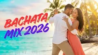 Sensual Bachata Mix 2026 Vol.59🔥 Música Para Enamorados (Music for Lovers)