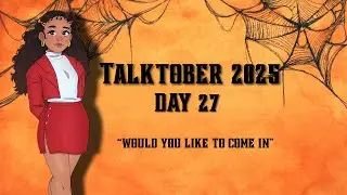 Talktober 2025 — День 27: «Хотите зайти?» [IMPROV]