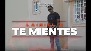 Lainielx- Te Mientes (Video Official)