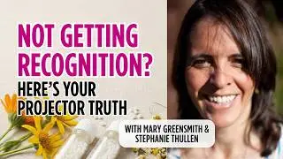 The Projector Human Design Secret Stephanie Thullen Reveals