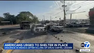 Americans in Mexico urged to shelter in place after cartel leader killed