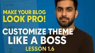 How to Customize Blogger Theme Professionally (Lesson 6 )