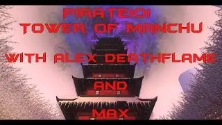 Pirate101 Tower of Manchu Dual Commentary with Alex Deathflame