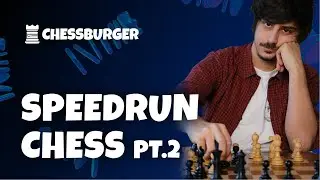 SPEEDRUN Chess PT.2 (feat. Vanni Maceria)
