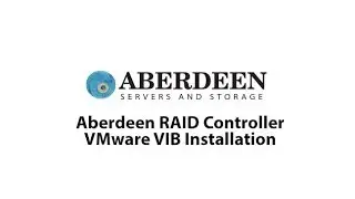 Aberdeen RAID Controller VMware VIB Installation Tutorial