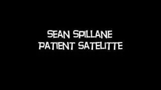 Sean Spillane - Patient Satellite