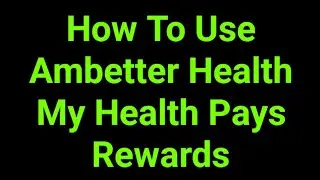 How To Use Ambetter Health My Health Pays Rewards
