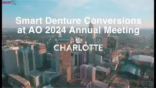 AO Charlotte 2024 with Smart Denture Conversions