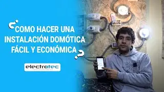 C&oacute;mo hacer una instalaci&oacute;n DOM&Oacute;TICA f&aacute;cil y econ&oacute;mica