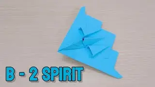 HOW TO MAKE A B-2 SPIRIT FIGHTER WITH PAPER EASILY