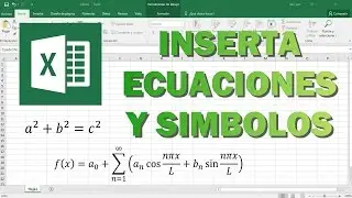 Insertar Ecuaciones y S&iacute;mbolos en Excel