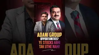 Adani group Opportunities? Ye Stocks abhi tak uthe nahi! #ytshorts  #shorts  #adanigroup  #adani