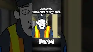 SCP-052 Time Traveling Train Part 1 #scp  #scpfoundation  #scpshorts  #scpanimation  #scp052 #scp52