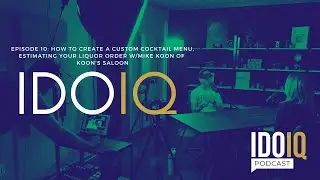 How to Create a Custom Cocktail Menu, Estimating Your Liquor Order w/Mike Koon of Koon's Saloon
