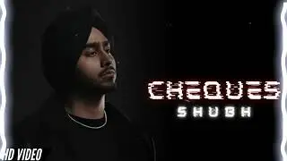 CHEQUES SHUBH/(new punjabi song)/ shubh music #shubhsong #youtubesongvideo #subscribe #musicjourney