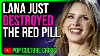 Lana Del Rey's Marriage Challenges Red Pill Ideology