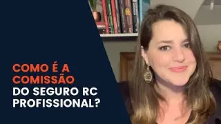 E&O - Como &eacute; a comiss&atilde;o nos seguros de Responsabilidade Civil Profissional?