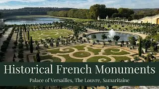 Touring historical french monuments: Palace of Versailles, The Louvre, Samaritaine