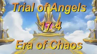 Trial of Angels 17-4 || Era of Chaos