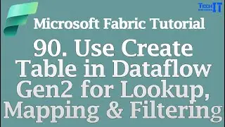 Use Create Table in Dataflow Gen2 for Lookup, Mapping & Filtering | Microsoft Fabric Tutorial