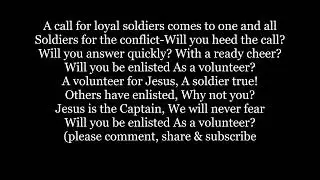 AS A VOLUNTEER / A CALL FOR LOYAL SOLDIERS  JESUS Hymn Lyrics Words text 1907 sing along song music