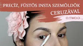 Precíz, Füstös Instagram SZEMÖLDÖK FORMÁZÁS - O.TWO.O CERUZÁVAL!
