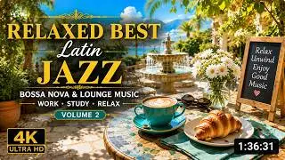 Relaxed Best  Latin Jazz
