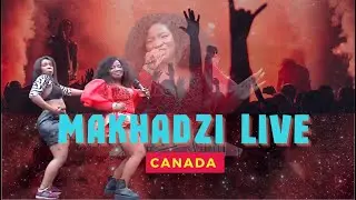 MAKHADZI ft Master KG(Live performence 2022# Vancouver)