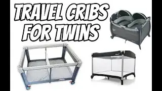 Travel Crib for Twins (Pros and Cons of 3 Popular Cribs)