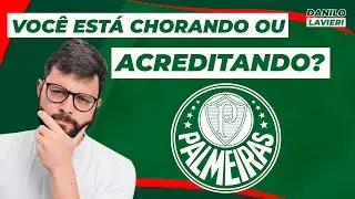 VOC&Ecirc; T&Aacute; CHORANDO E XINGANDO OU AINDA ACREDITA NO PALMEIRAS?