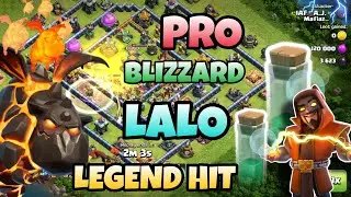 Bllizzard lalo pro attack | th14 attack strategy | legend hit | CLASH of clans