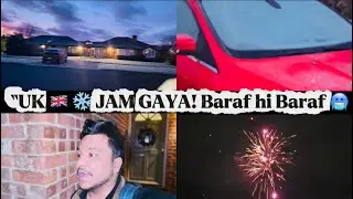 UK New Year ❄️ | Black Ice, Jam Gayi Cars 😱 | Aaj Ka Vlog ❤️&zwj;🔥 VLOG 67🥳