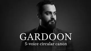 Gardoon (Universe) Dilan nariman - 5 Voice Circular Canon | Deep Minimalist Soundscape