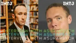Dual Wielding INTJs Combined IQ of 400 - AsuraPsych interview