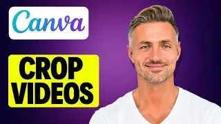 How to Crop Video in Canva - 2025