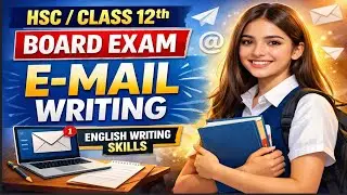 E-mail Writing With Format & Example | Class 12th/HSC Board | मराठीत स्पष्टीकरण | Amar Sir