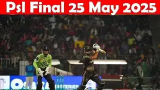 Psl Final 25 May 2025