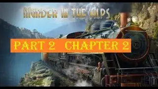 Murder In the Alps walkthrough PART 2 CHAPTER 2 .