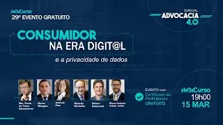 Congresso Digital 4.0 - Privacidade de Dados e o Consumidor na Era Digital - MeuCurso AO VIVO
