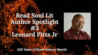 Read Soul Lit Author Spotlight #3: Leonard Pitts, Jr