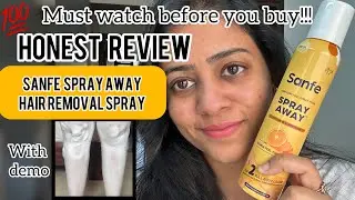 Honest review of Sanfe spray away hair removal spray | Detan & painless hair removal with demo