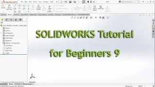 References : SOLIDWORKS Tutorial for Beginners #CaddShip 9